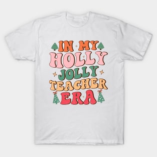 In my holly jolly Teacher era T-Shirt